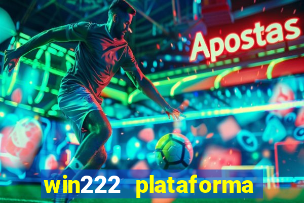 win222 plataforma de jogos